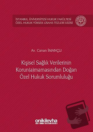 Kişisel Sağlık Verilerinin Korun(a)mamasından Doğan Özel Hukuk Sorumlu