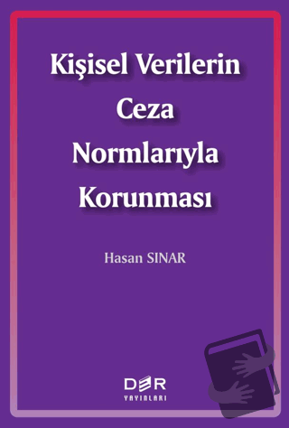 Kişisel Verilerin Ceza Normlarıyla Korunması - Hasan Sınar - Der Yayın