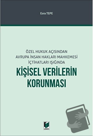 Kişisel Verilerin Korunması - Esra Tepe - Adalet Yayınevi - Fiyatı - Y