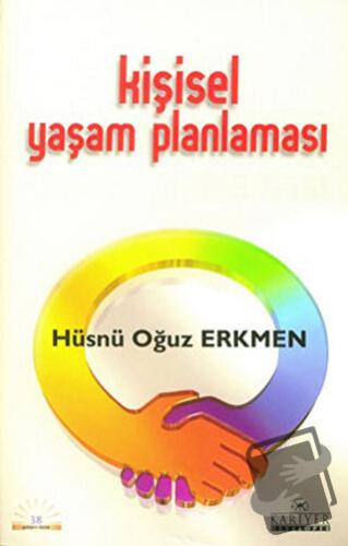 Kişisel Yaşam Planlaması - Hüsnü Oğuz Erkmen - Kariyer Yayınları - Fiy