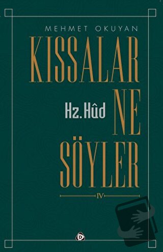 Kıssalar Ne Söyler IV - Hz. Hud - Mehmet Okuyan - Düşün Yayıncılık - F