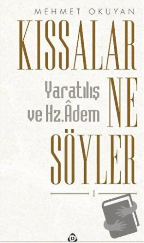 Kıssalar Ne Söyler - Mehmet Okuyan - Düşün Yayıncılık - Fiyatı - Yorum