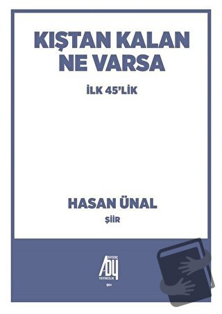 Kıştan Kalan Ne Varsa - Hasan Ünal - Baygenç Yayıncılık - Fiyatı - Yor