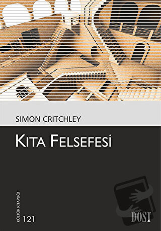 Kıta Felsefesi - Simon Critchley - Dost Kitabevi Yayınları - Fiyatı - 