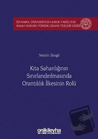 Kıta Sahanlığının Sınırlandırılmasında Orantılılık İlkesinin Rolü İsta