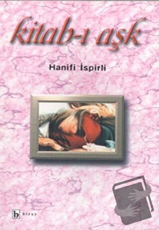 Kitab-ı Aşk - Hanifi İspirli - Birey Yayıncılık - Fiyatı - Yorumları -