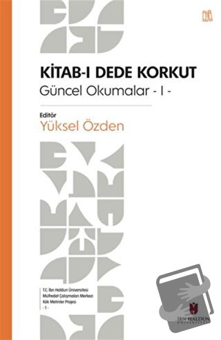 Kitab-ı Dede Korkut - Yüksel Özden - İbn Haldun Üniversitesi Yayınları