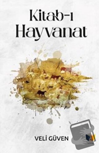 Kitab-ı Hayvanat - Veli Güven - Ateş Yayınları - Fiyatı - Yorumları - 