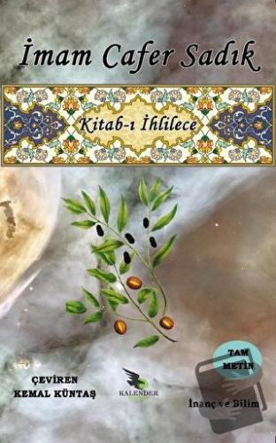 Kitab-ı İhlilece - İmam Cafer Sadık - Kalender Yayınevi - Fiyatı - Yor