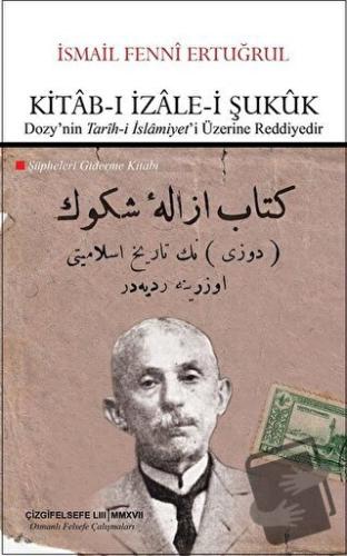 Kitab-ı İzale-i Şukuk - İsmail Fenni Ertuğrul - Çizgi Kitabevi Yayınla