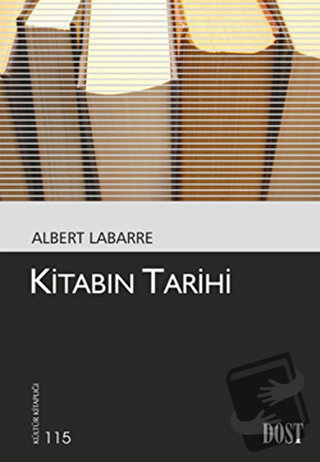 Kitabın Tarihi - Albert Labarre - Dost Kitabevi Yayınları - Fiyatı - Y