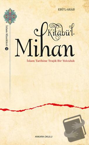 Kitabü’l-Mihan - Ebü’l Arab - Ankara Okulu Yayınları - Fiyatı - Yoruml