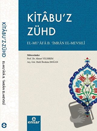 Kitabu’z Zühd - El-Mu'afa B. İmran El-Mevsıli - Ensar Neşriyat - Fiyat