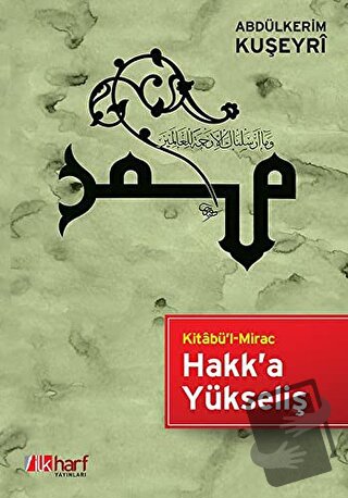 Kitabü'l Mirac Hakk’a Yükseliş - Abdülkerim Kuşeyri - İlkharf Yayınevi