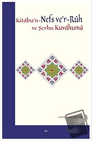 Kitabu'n-Nefs ve'r-Ruh ve Şerhu Kuvvahuma - Fahruddin Er-Razi - Elis Y