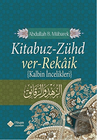 Kitabuz Zühd ver-Rekaik - Abdullah bin Mübarek - İtisam Yayınları - Fi