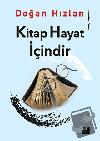 Kitap Hayat İçindir - Doğan Hızlan - Doğan Kitap - Fiyatı - Yorumları 