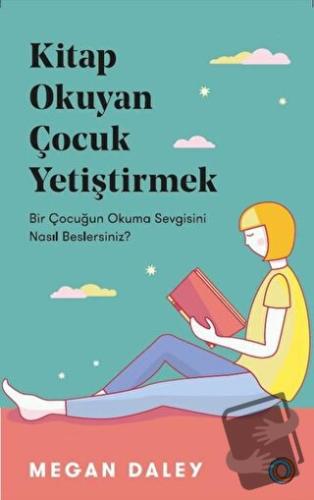 Kitap Okuyan Çocuk Yetiştirmek - Megan Daley - Orenda - Fiyatı - Yorum