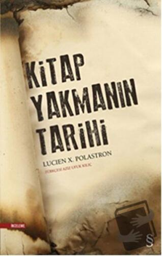 Kitap Yakmanın Tarihi - Lucien X. Polastron - Everest Yayınları - Fiya