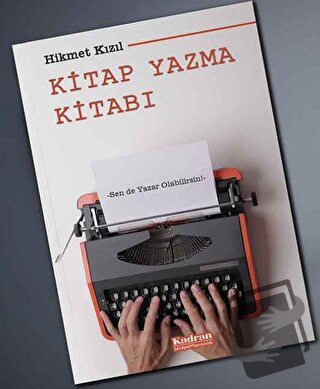 Kitap Yazma Kitabı - Hikmet Kızıl - Kadran Medya Yayıncılık - Fiyatı -