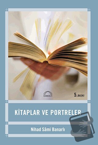 Kitaplar ve Portreler - Nihad Sami Banarlı - Kubbealtı Neşriyatı Yayın