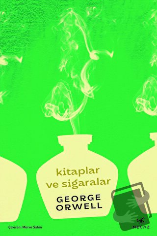 Kitaplar ve Sigaralar - George Orwell - Mecaz Yayınları - Fiyatı - Yor