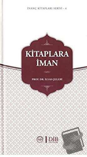 Kitaplara İman - İlyas Çelebi - Diyanet İşleri Başkanlığı - Fiyatı - Y