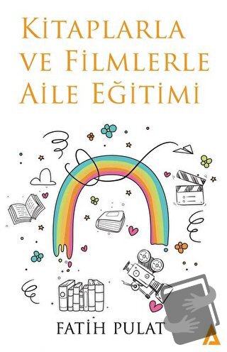 Kitaplarla ve Filmlerle Aile Eğitimi - Fatih Pulat - Kanon Kitap - Fiy