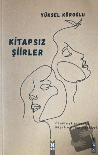 Kitapsız Şiirler - Yüksel Köroğlu - X10 Kitap - Fiyatı - Yorumları - S