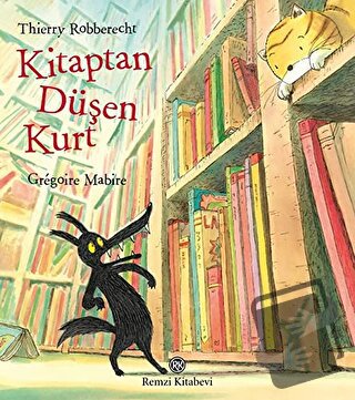 Kitaptan Düşen Kurt - Gregoire Mabire - Remzi Kitabevi - Fiyatı - Yoru