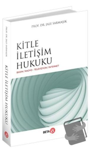 Kitle İletişim Hukuku - Jale Sarmaşık - Beta Yayınevi - Fiyatı - Yorum