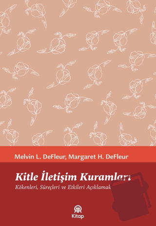 Kitle İletişim Kuramları - Melvin L. DeFleur - AA Kitap - Fiyatı - Yor