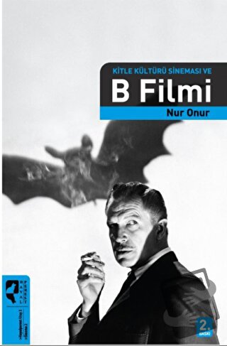 Kitle Kültürü Sineması ve B Filmi - Nur Onur - HayalPerest Kitap - Fiy