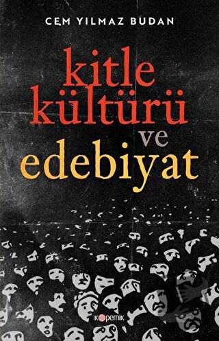 Kitle Kültürü ve Edebiyat - Cem Yılmaz Budan - Kopernik Kitap - Fiyatı