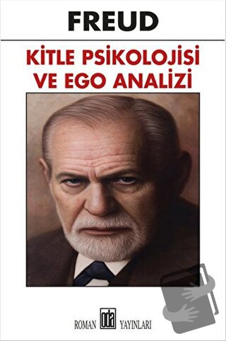 Kitle Psikolojisi ve Ego Analizi - Sigmund Freud - Oda Yayınları - Fiy