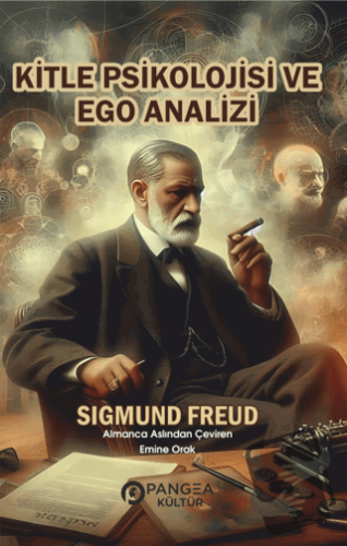 Kitle Psikolojisi ve Ego Analizi - Sigmund Freud - Pangea Kültür Yayın