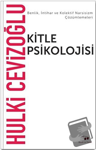 Kitle Psikolojisi - Hulki Cevizoğlu - Bilim ve Sanat Yayınları - Fiyat