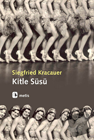 Kitle Süsü - Siegfried Kracauer - Metis Yayınları - Fiyatı - Yorumları