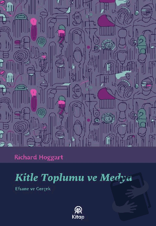 Kitle Toplumu ve Medya - Rıchard Hoggart - AA Kitap - Fiyatı - Yorumla