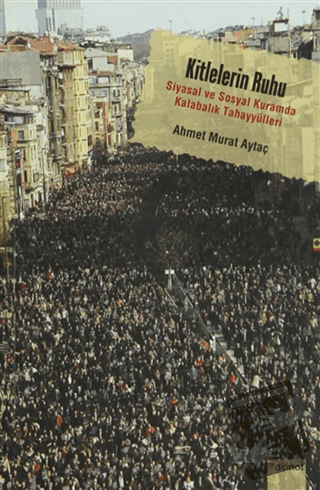 Kitlelerin Ruhu - Ahmet Murat Aytaç - Dipnot Yayınları - Fiyatı - Yoru