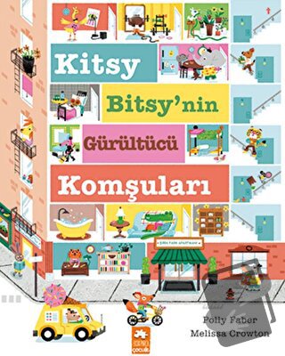 Kitsy Bitsy’nin Gürültücü Komşuları - Polly Faber - Eksik Parça Yayınl