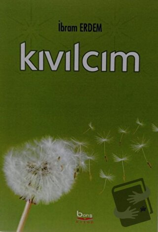 Kıvılcım - Şiir - İbram Erdem - Barış Kitap - Fiyatı - Yorumları - Sat