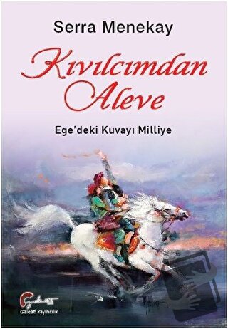 Kıvılcımdan Aleve - Serra Menekay - Galeati Yayıncılık - Fiyatı - Yoru