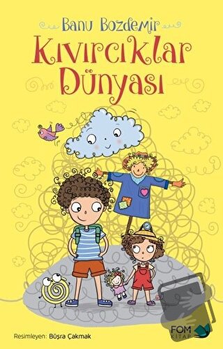 Kıvırcıklar Dünyası - Banu Bozdemir - FOM Kitap - Fiyatı - Yorumları -