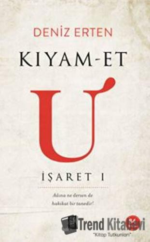 Kıyam-et U: İşaret 1 - Deniz Erten - Mona Kitap - Fiyatı - Yorumları -