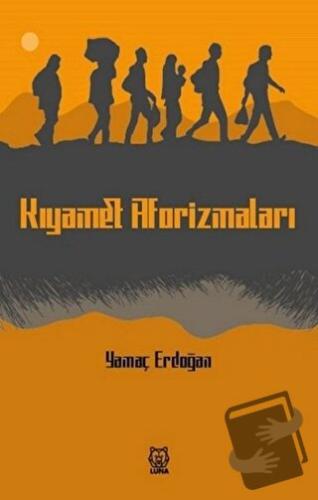 Kıyamet Aforizmaları - Yamaç Erdoğan - Luna Yayınları - Fiyatı - Yorum