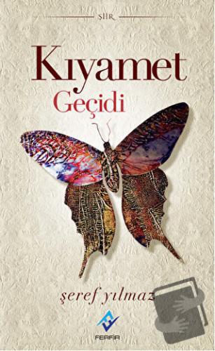 Kıyamet Geçidi - Şeref Yılmaz - Ferfir Yayıncılık - Fiyatı - Yorumları