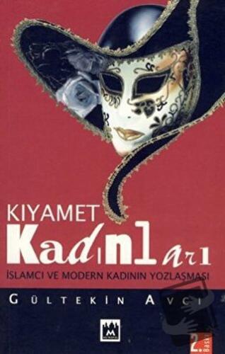 Kıyamet Kadınları İslamcı ve Modern Kadının Yozlaşması - Gültekin Avcı