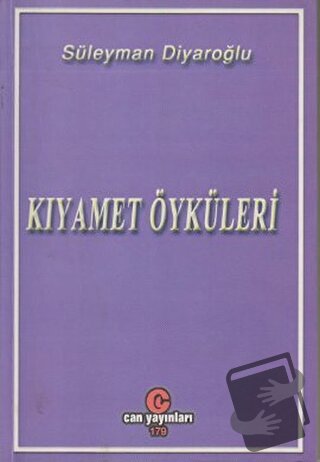 Kıyamet Öyküleri - Süleyman Diyaroğlu - Can Yayınları (Ali Adil Atalay