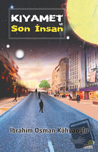 Kıyamet ve Son İnsan - İbrahim Osman Kahyaoğlu - Ahir Zaman - Fiyatı -